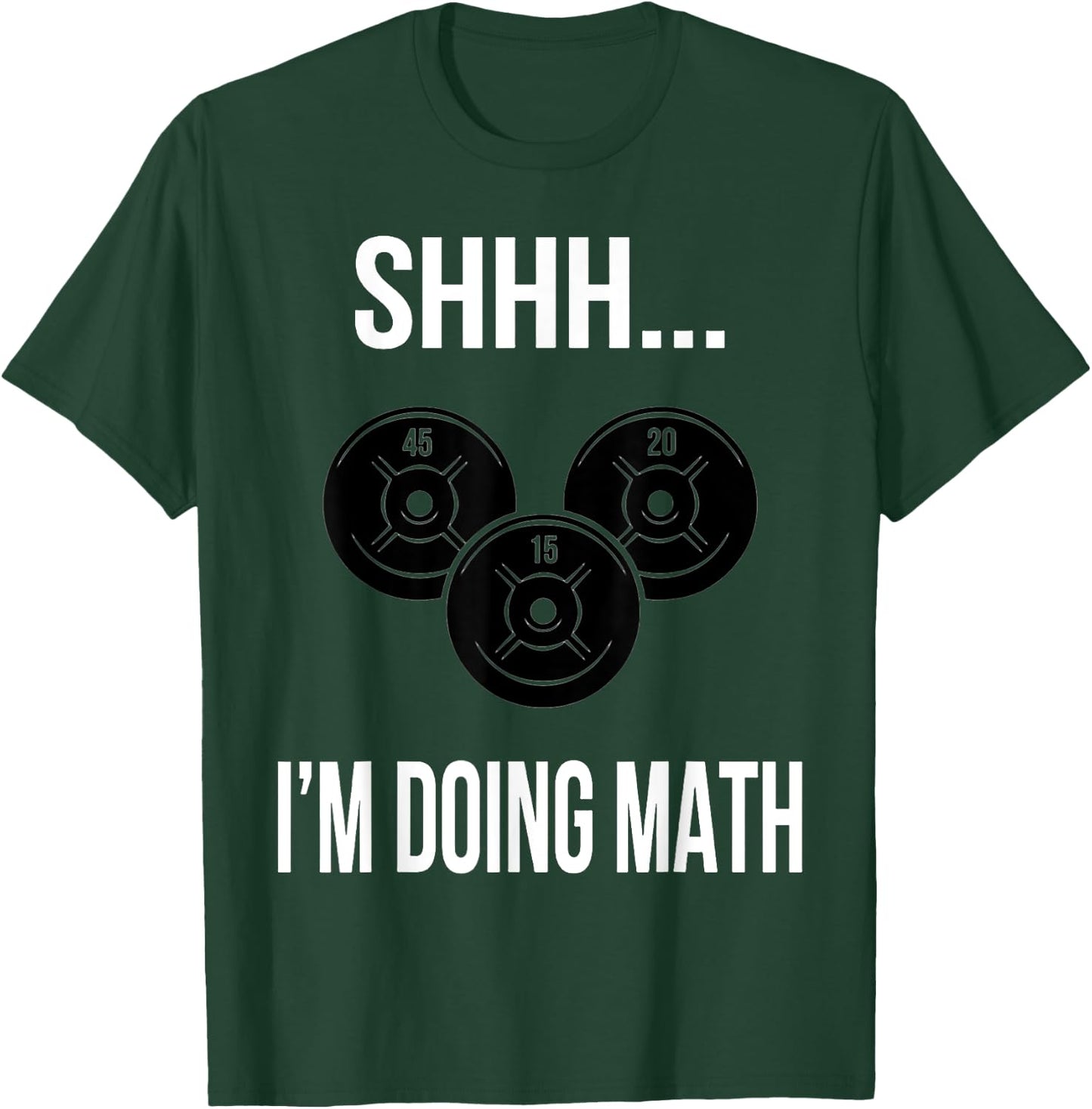 Shhh I'm Doing Math Gym Fitness Math T-Shirt - T-Shirt | Forest