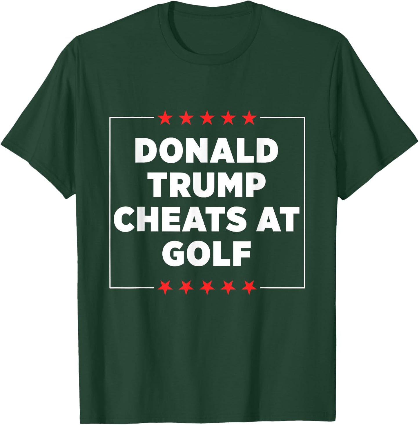 Donald Trump Cheats at Golf T-Shirt - T-Shirt | Forest