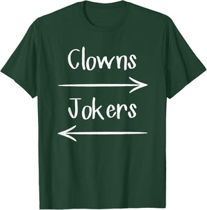 Clowns To The Left Jokers To The Right Arrow T-Shirt - T-Shirt | Forest