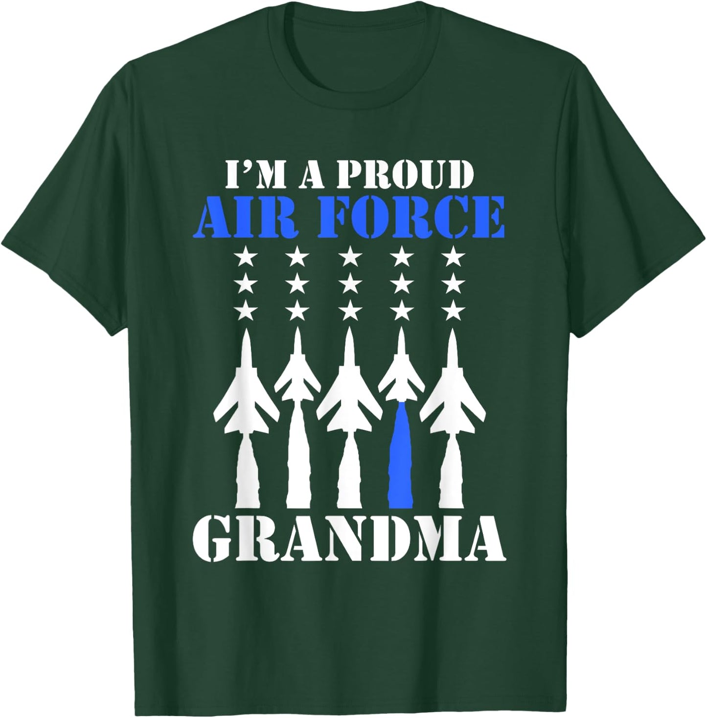 I'm A Proud Air Force Grandma Military Grandson T-Shirt - T-Shirt | Forest