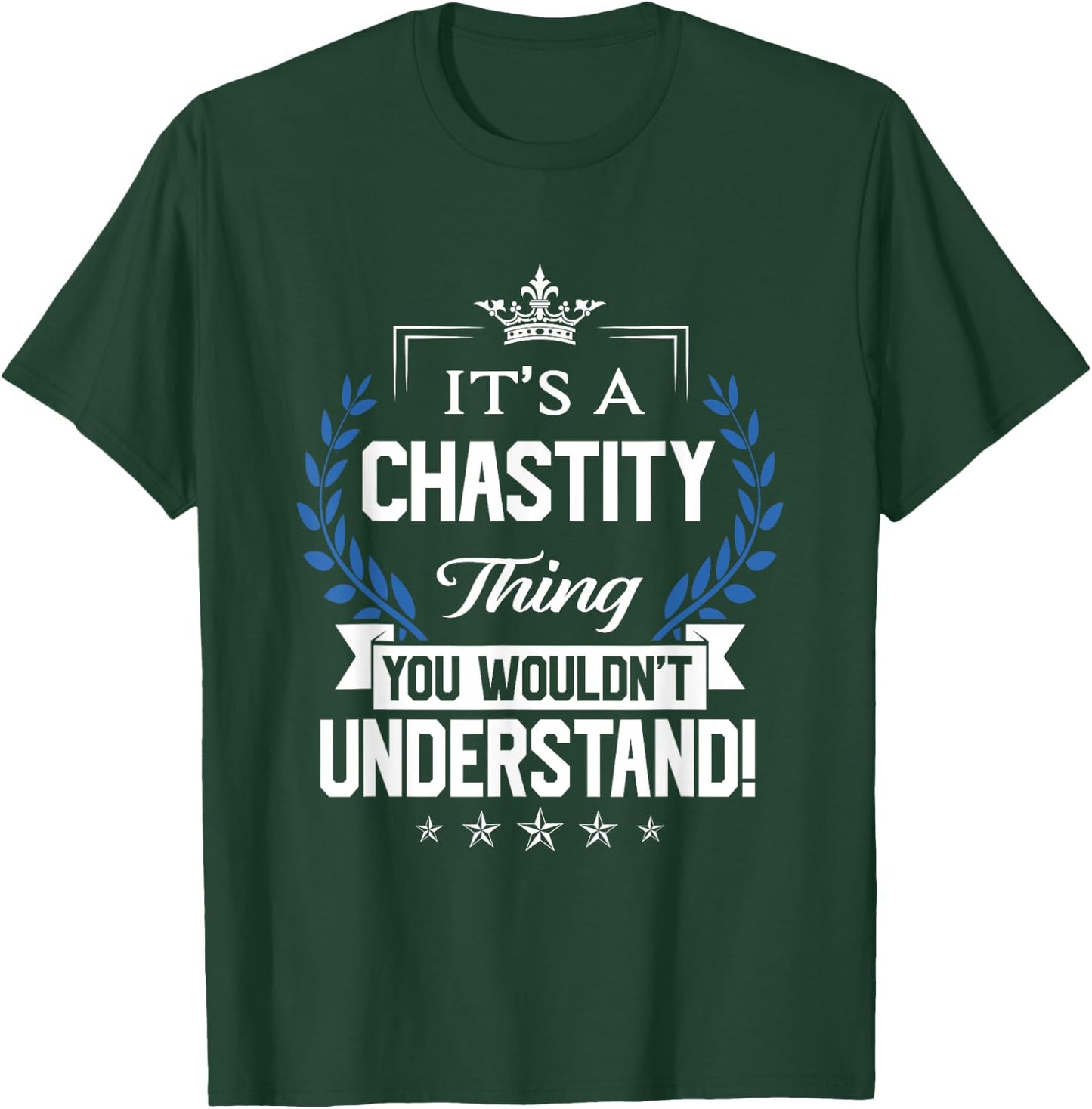 Chastity Name - Chastity Thing Name You Wouldn't Understand T-Shirt - T-Shirt | Forest