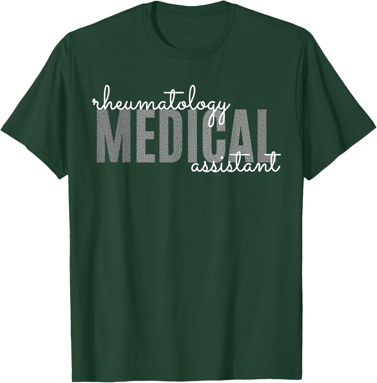 Rheumatology Medical Assistant Rheumatoid Arthritis Funny T-Shirt - T-Shirt | Forest