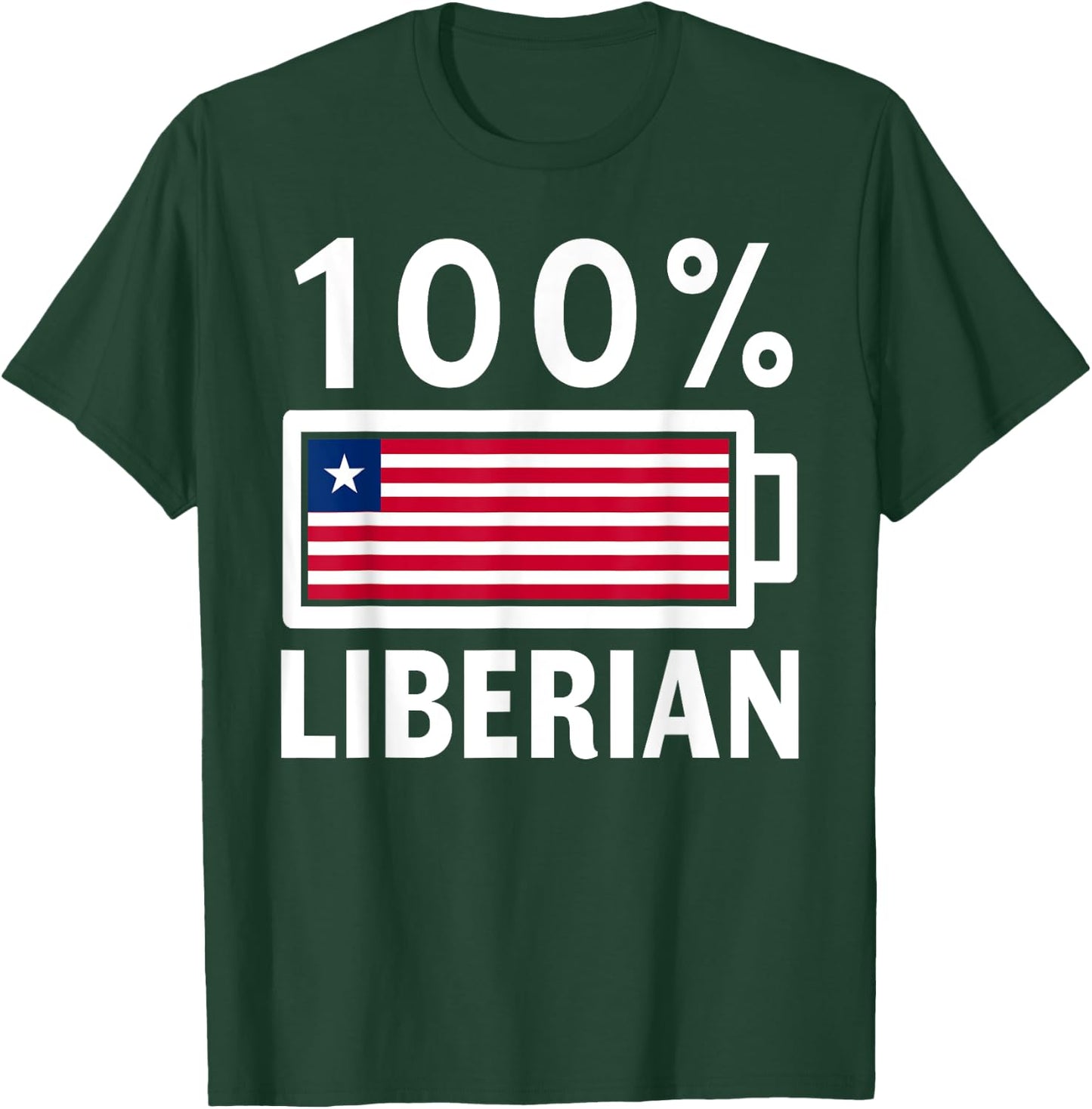 Liberia Flag | 100% Liberian Battery Power T-Shirt - T-Shirt | Forest