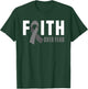 Faith God Fear Brain Tumor Awareness Brain Cancer Warrior T-Shirt - T-Shirt | Forest