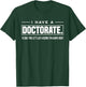 I Have A Doctorate Funny Doctoral Degree Graduation PhD Small T-Shirt - T-Shirt | Forest