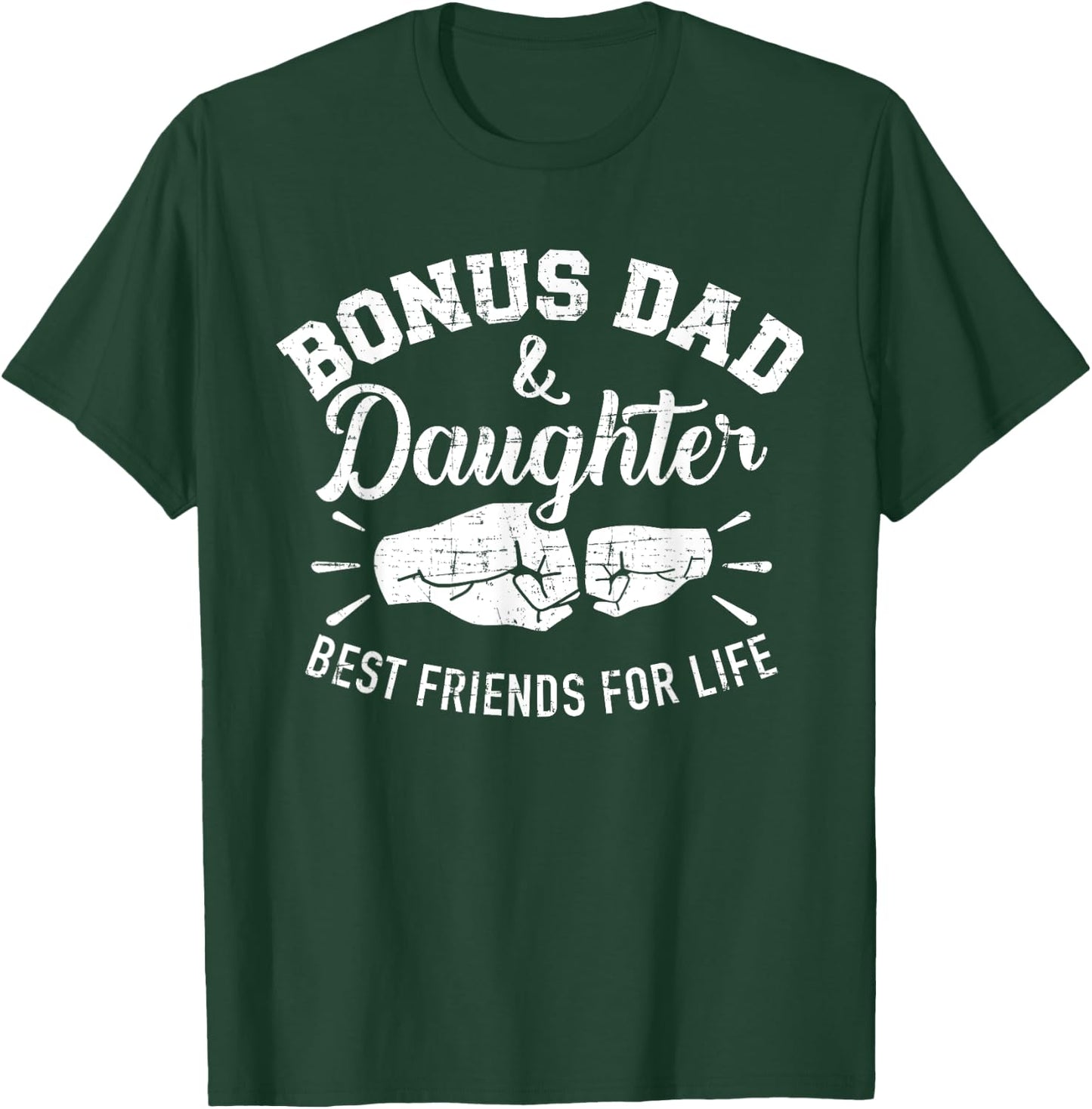 Bonus dad and daughter best friends for life T-Shirt - T-Shirt | Forest