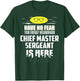 Funny Chief Master Sergeant Have No Fear T-Shirt - T-Shirt | Forest