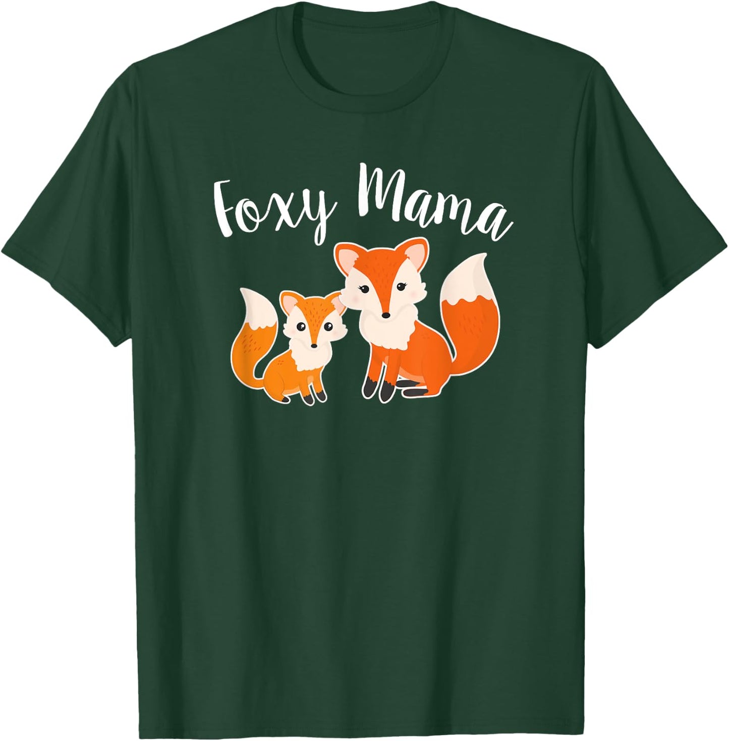 Foxy Mama Funny Mom Joke Saying Mother Daughter Cute Graphic T-Shirt - T-Shirt | Forest