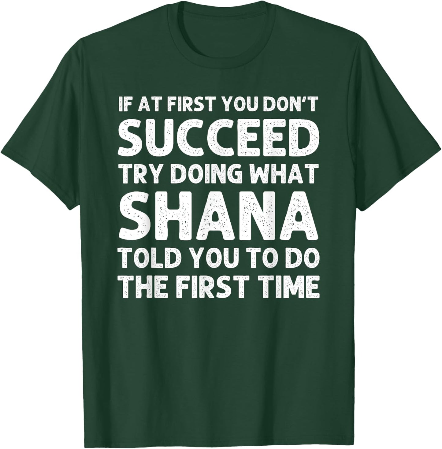 SHANA Name Personalized Birthday Funny Christmas Joke T-Shirt - T-Shirt | Forest