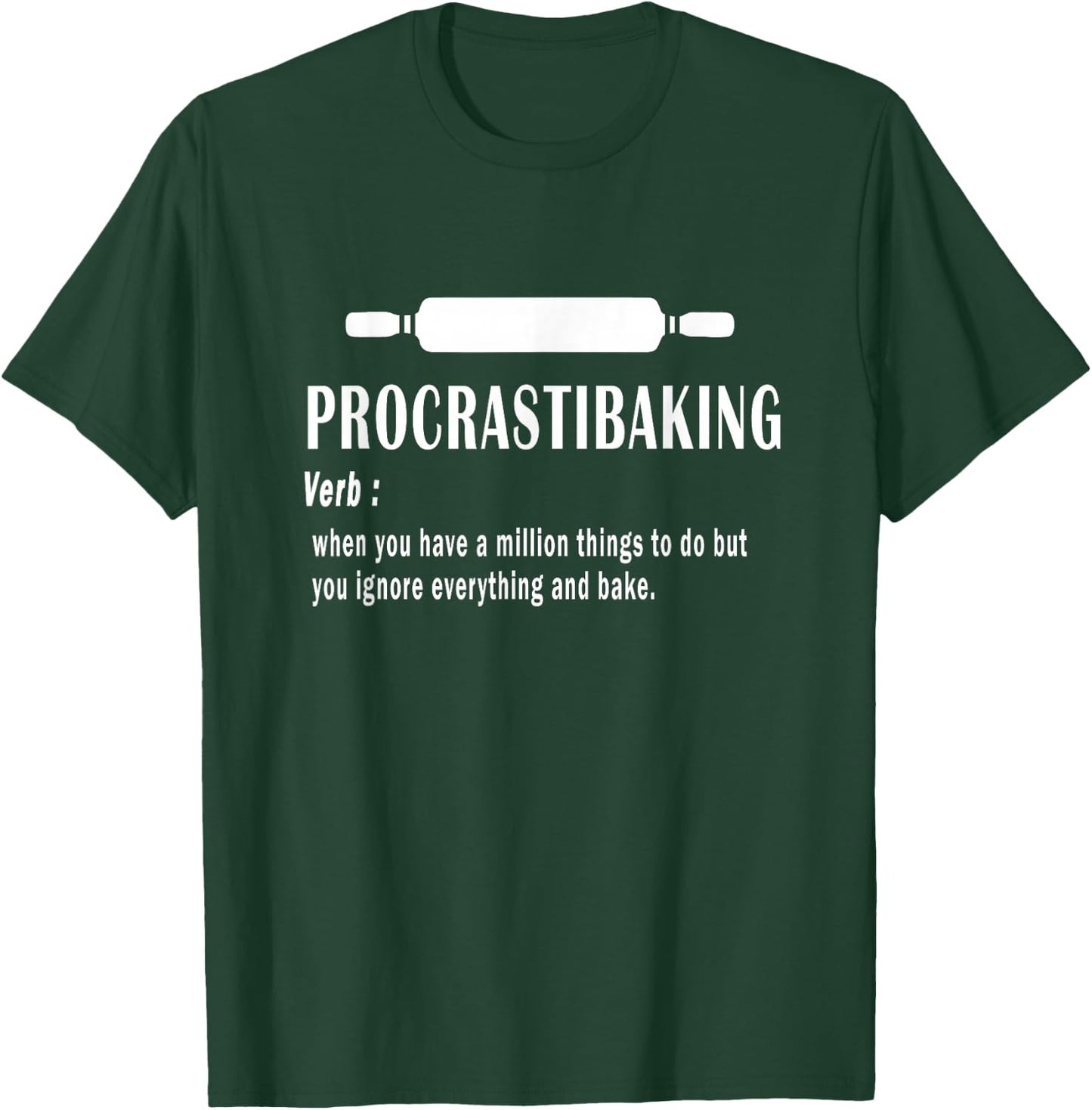 Procrastibaking funny definition - Baking Lovers & Bakers T-Shirt - T-Shirt | Forest
