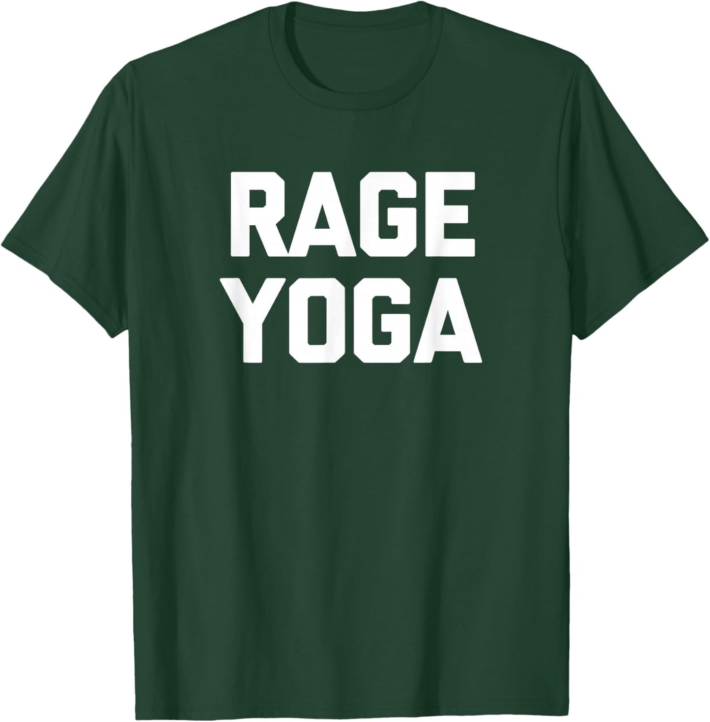 Rage Yoga funny saying sarcastic gym workout Yoga T-Shirt - T-Shirt | Forest