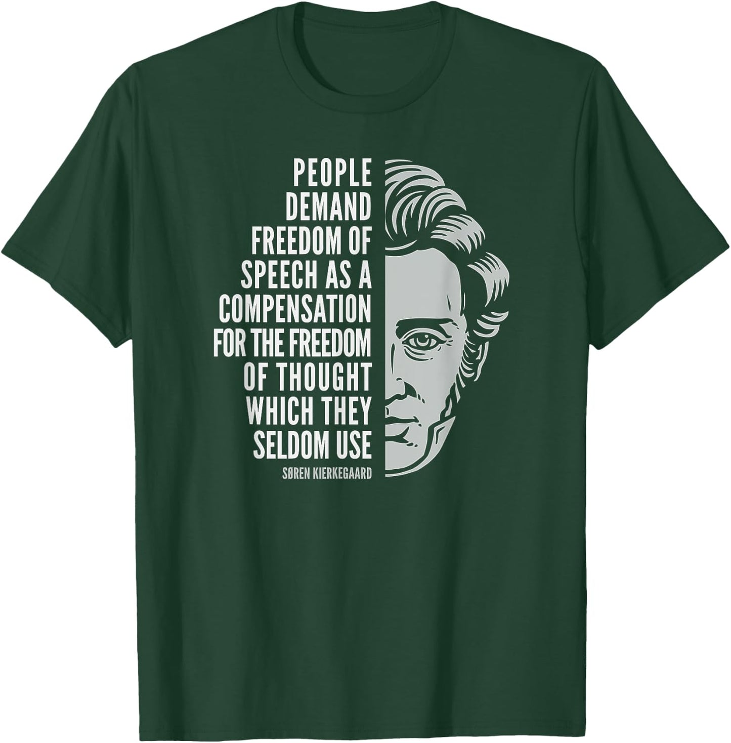 Søren Kierkegaard Inspirational Quote: Freedom of Thought T-Shirt - T-Shirt | Forest