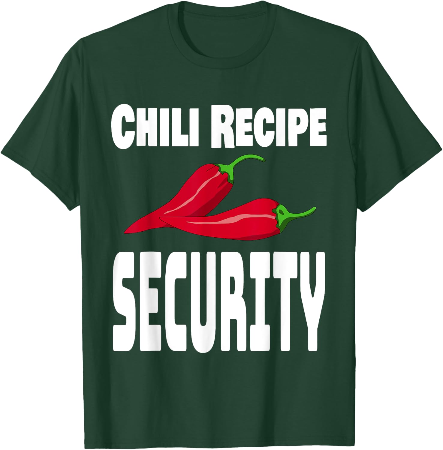 Funny Chili Recipe Security Cook Off Cooking Competition T-Shirt - T-Shirt | Forest