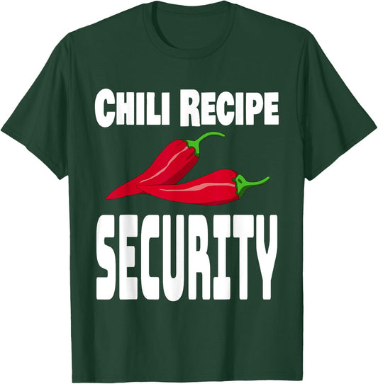 Funny Chili Recipe Security Cook Off Cooking Competition T-Shirt - T-Shirt | Forest