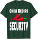 Funny Chili Recipe Security Cook Off Cooking Competition T-Shirt - T-Shirt | Forest