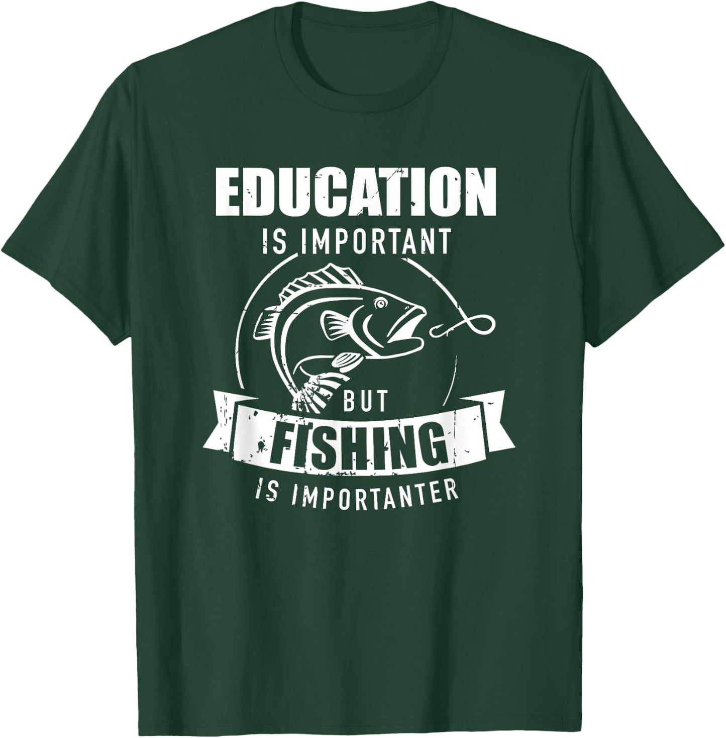 Education is important but fishing is importanter T-Shirt - T-Shirt | Forest