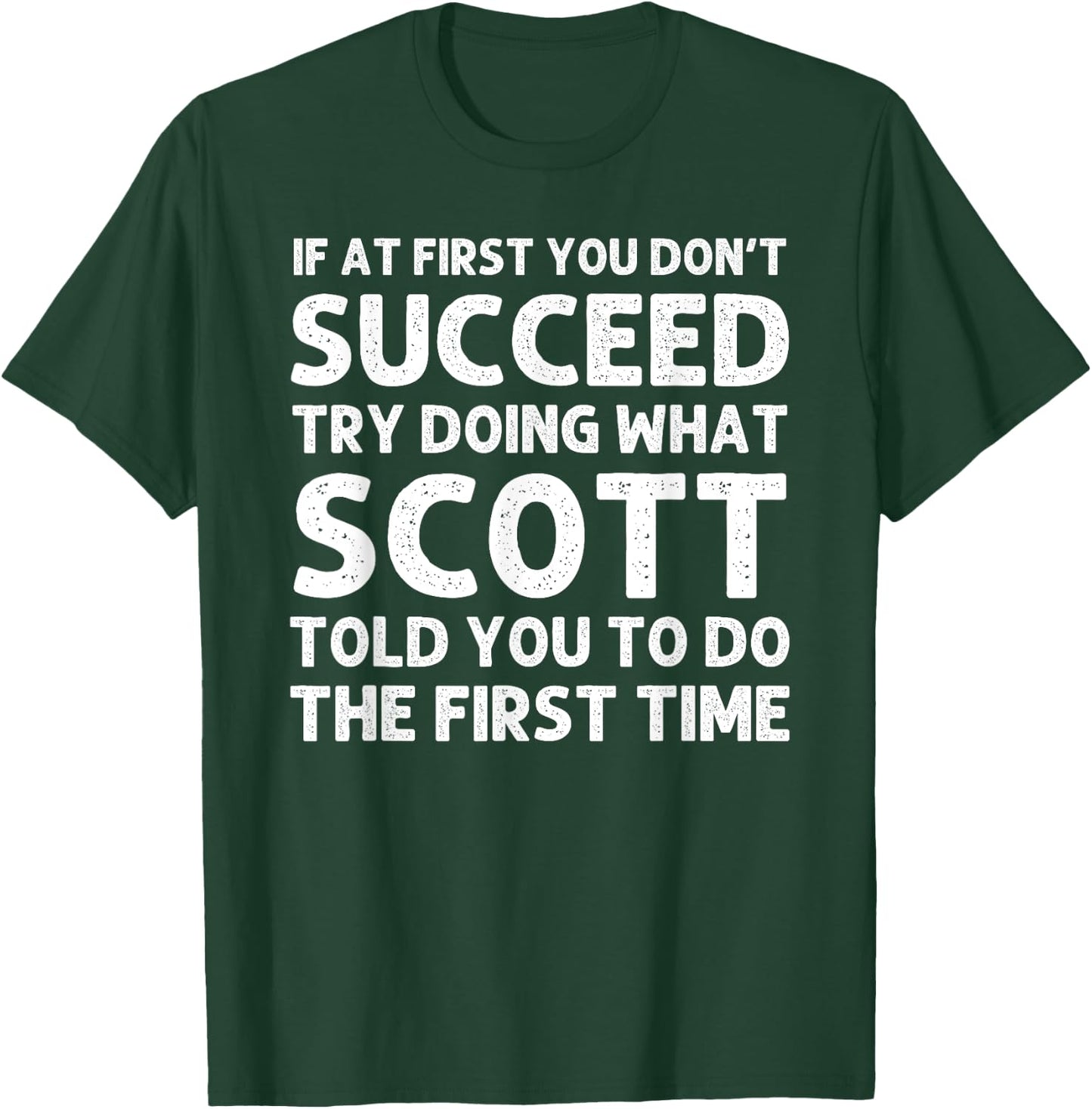 SCOTT Gift Name Personalized Birthday Funny Christmas Joke T-Shirt - T-Shirt | Forest