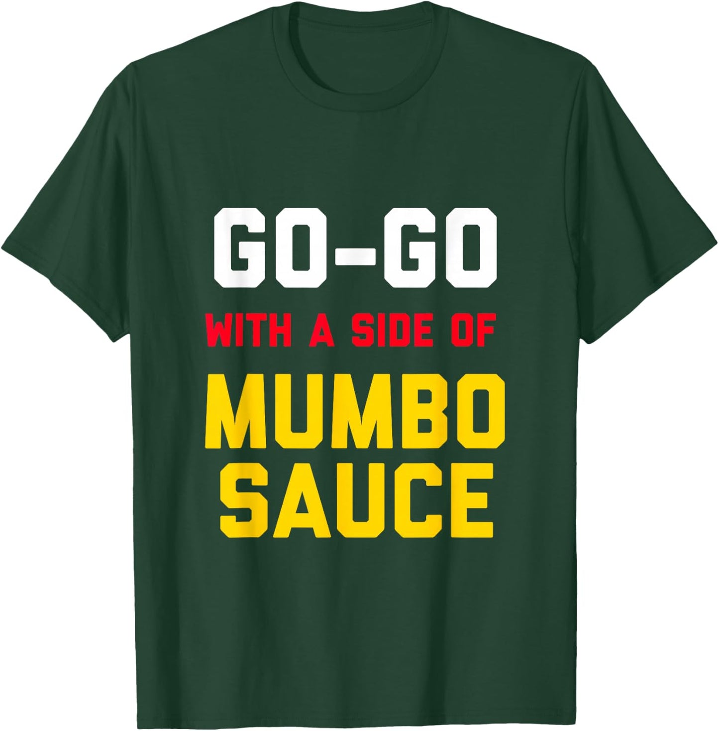 Washington DC Go Go music with a side of Mumbo sauce gift T-Shirt - T-Shirt | Forest