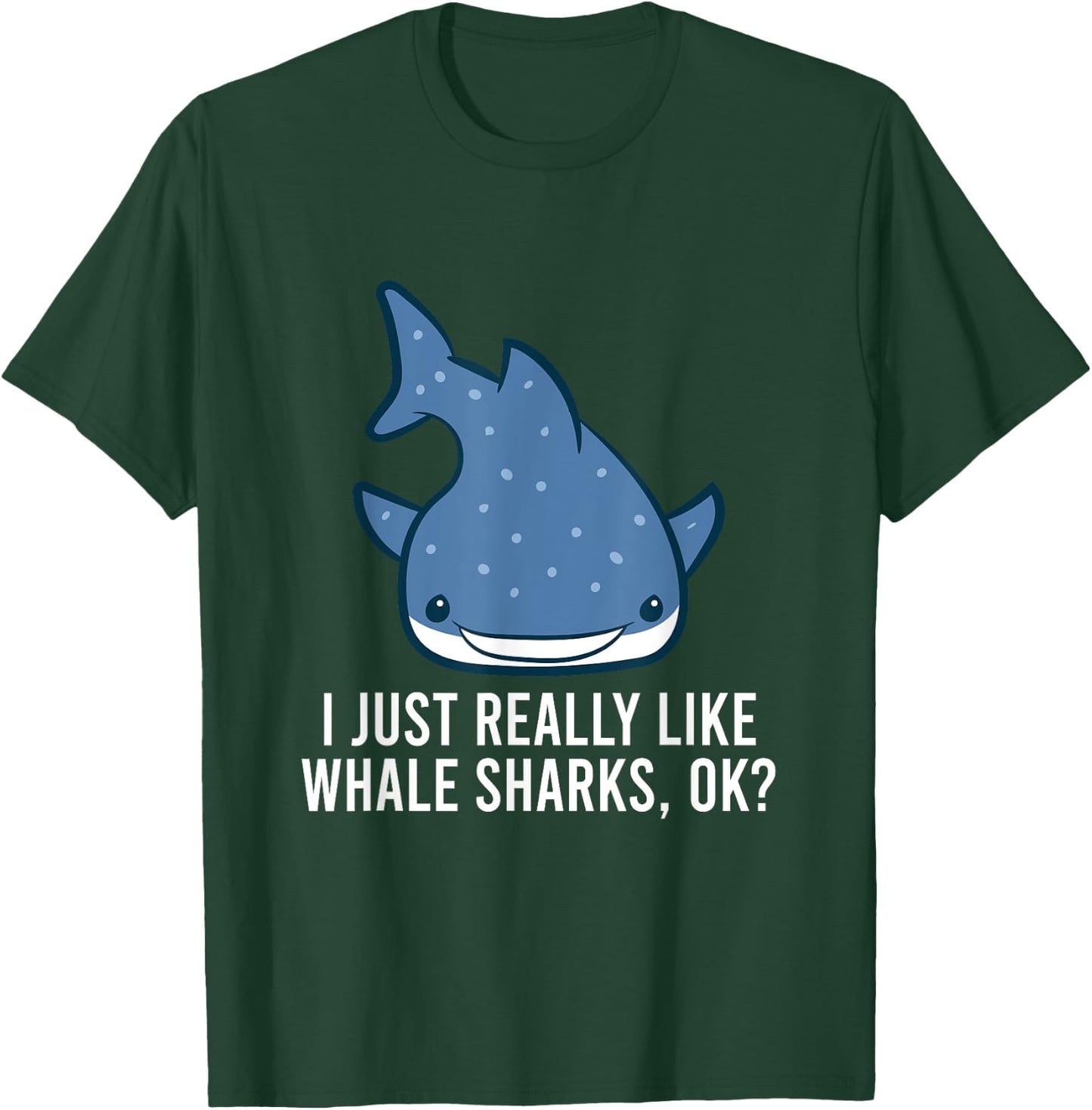 I Just Really Like Whale Sharks, Ok? Cute Whale Shark T-Shirt - T-Shirt | Forest