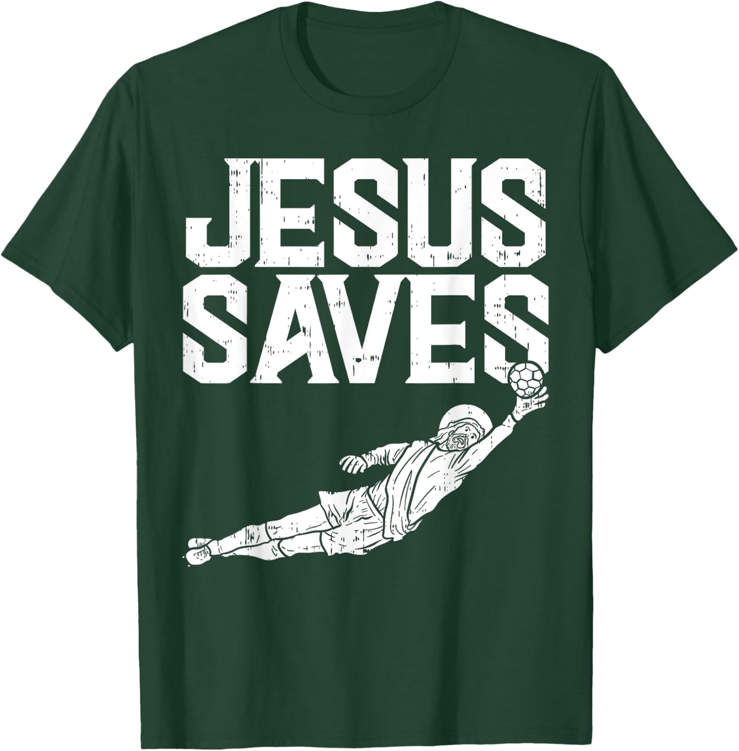 Jesus Saves Soccer Football Goalie Sport God Christian Gift T-Shirt - T-Shirt | Forest