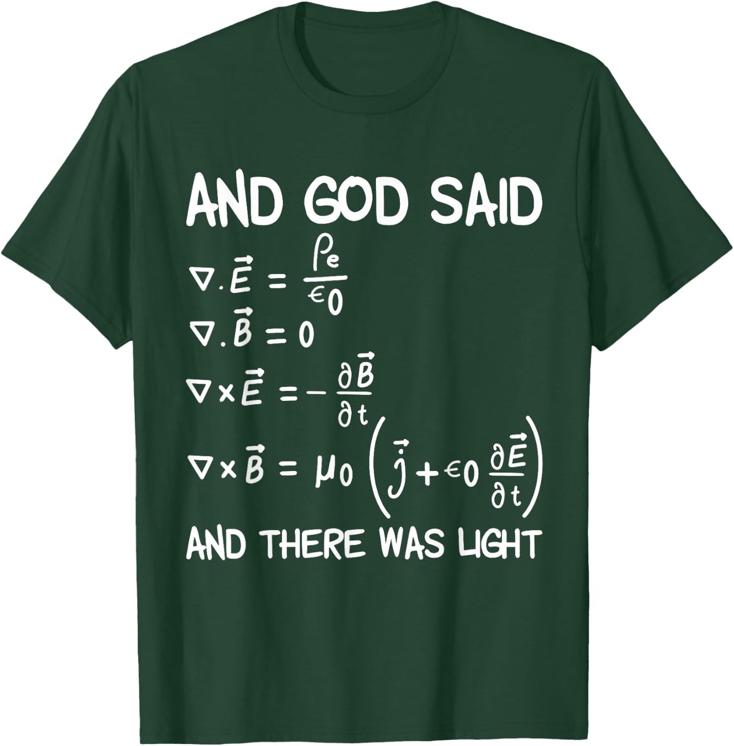 Maxwell Equations And God Said And There Was Light T-Shirt - T-Shirt | Forest