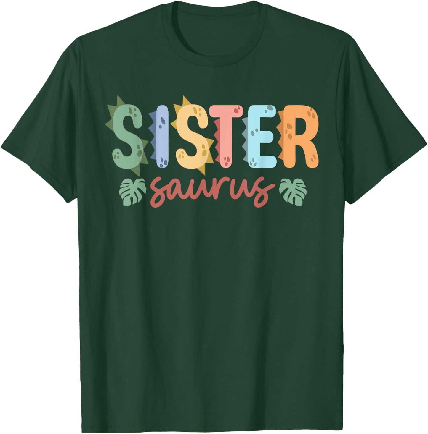 Sister Saurus Dad Dinosaur Birthday Family Matching T-Shirt - T-Shirt | Forest