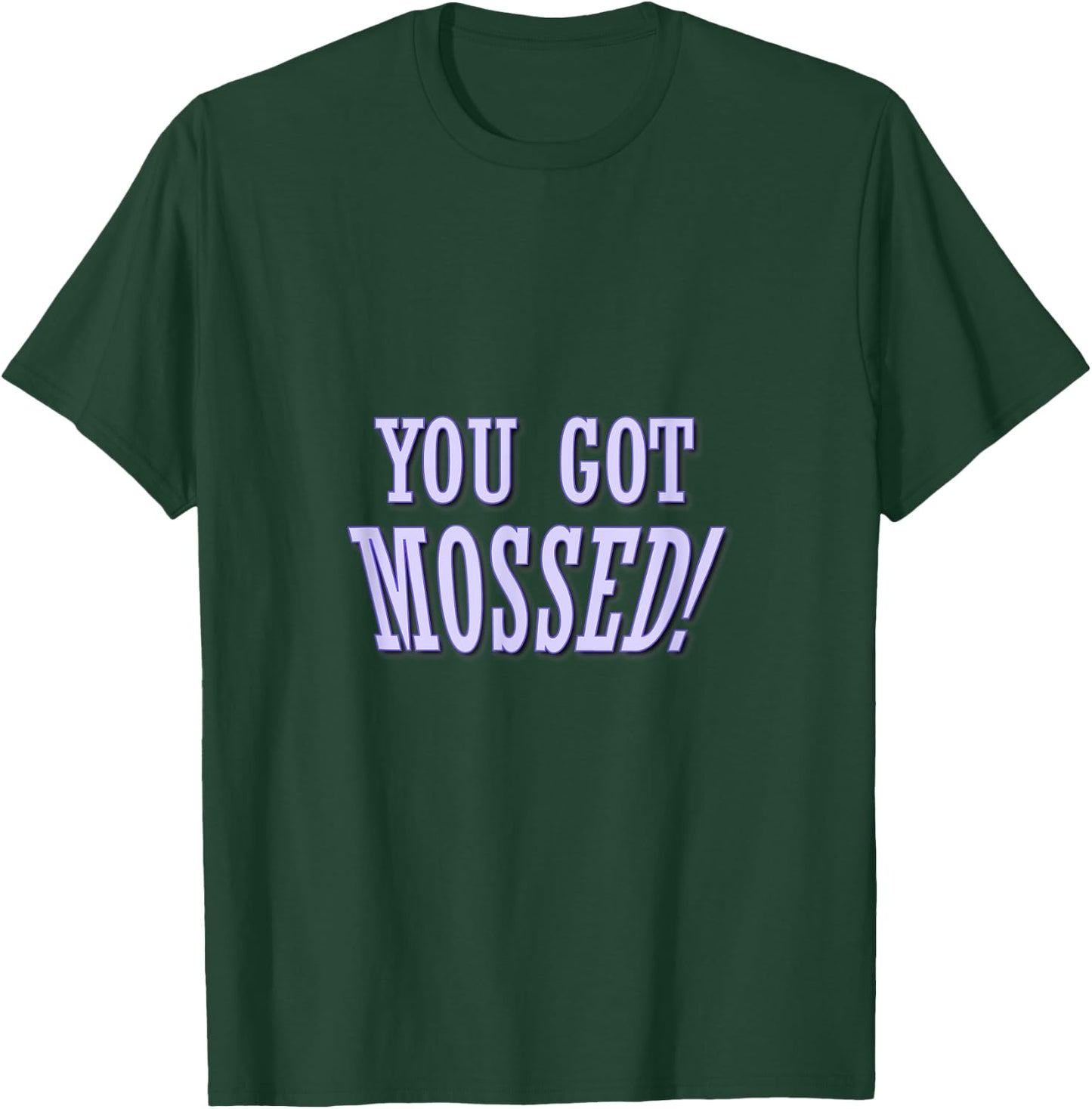 You got Mossed! Football supporters and fans quote T-Shirt - T-Shirt | Forest