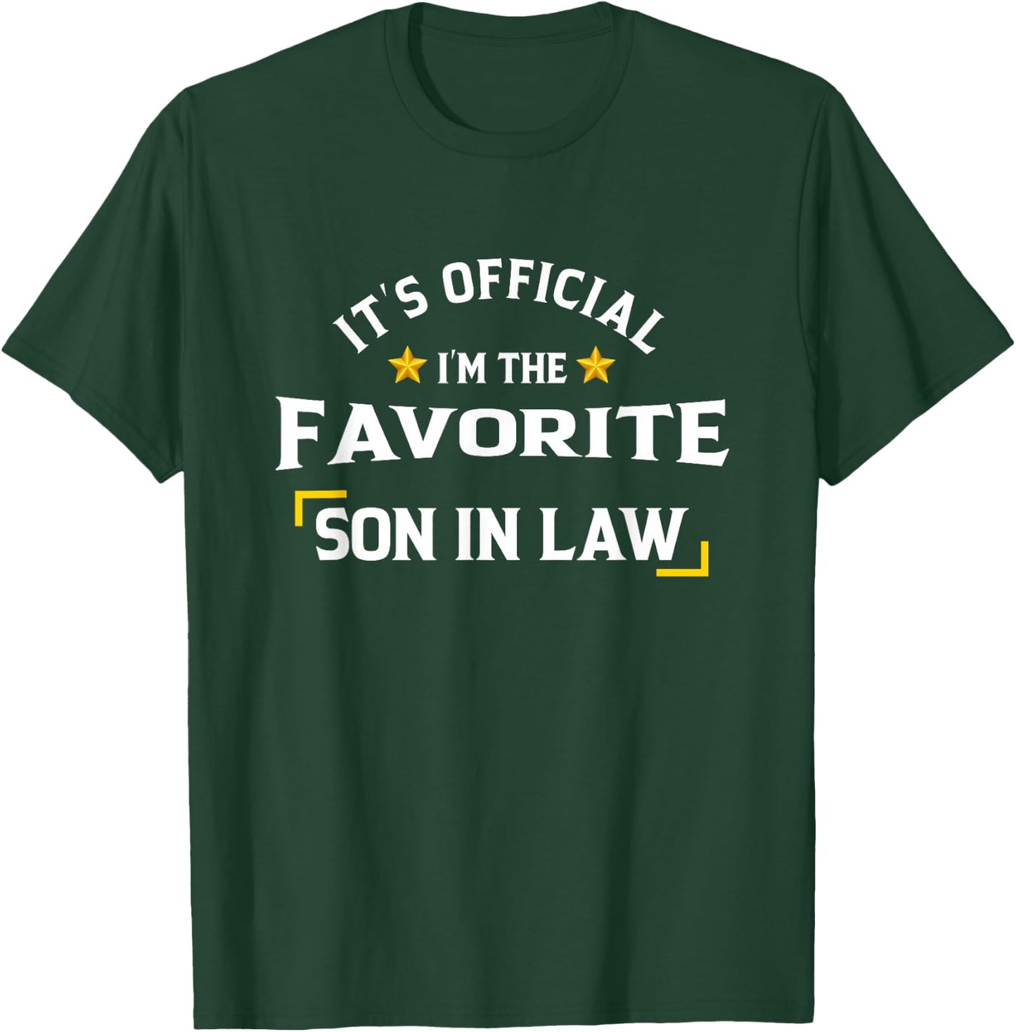 It's Official I'm The Favorite Son In Law T-Shirt - T-Shirt | Forest