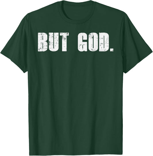 But God Jesus Christ Bible Faith Religious Christian Gift T-Shirt - T-Shirt | Forest