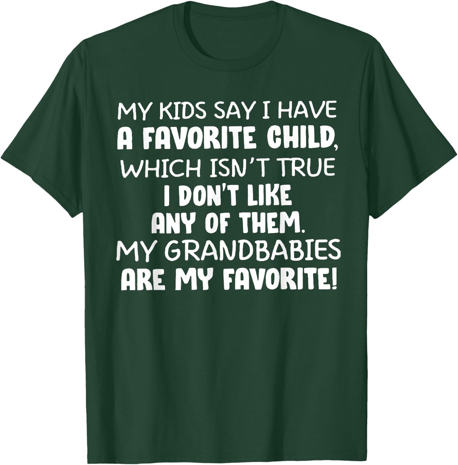 My Kids Say I have A Favorite Child T-Shirt - T-Shirt | Forest