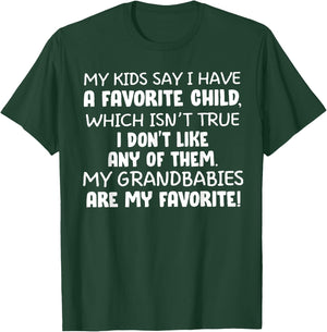 My Kids Say I have A Favorite Child T-Shirt - T-Shirt | Forest