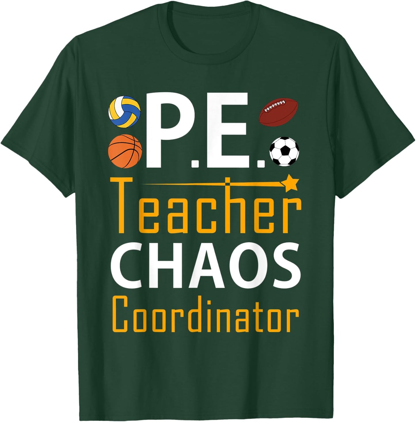 Funny PE Teacher Chaos Coordinator Physical Education Gifts Men Women Kids T-Shirt - T-Shirt | Forest