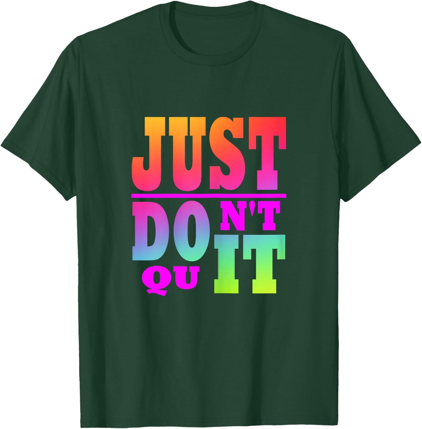 Just Don't Quit - Do It Motivational Women's X-Small Black Letter Print T-Shirt - T-Shirt | Forest