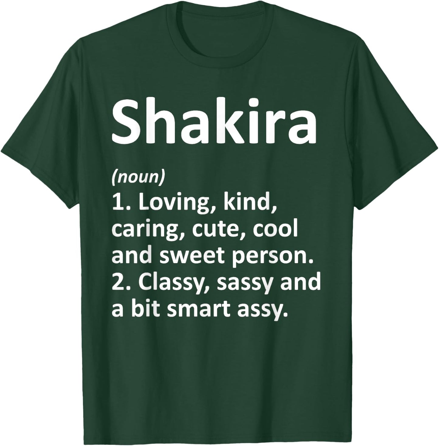 SHAKIRA Definition Personalized Name Funny Birthday Gift T-Shirt - T-Shirt | Forest