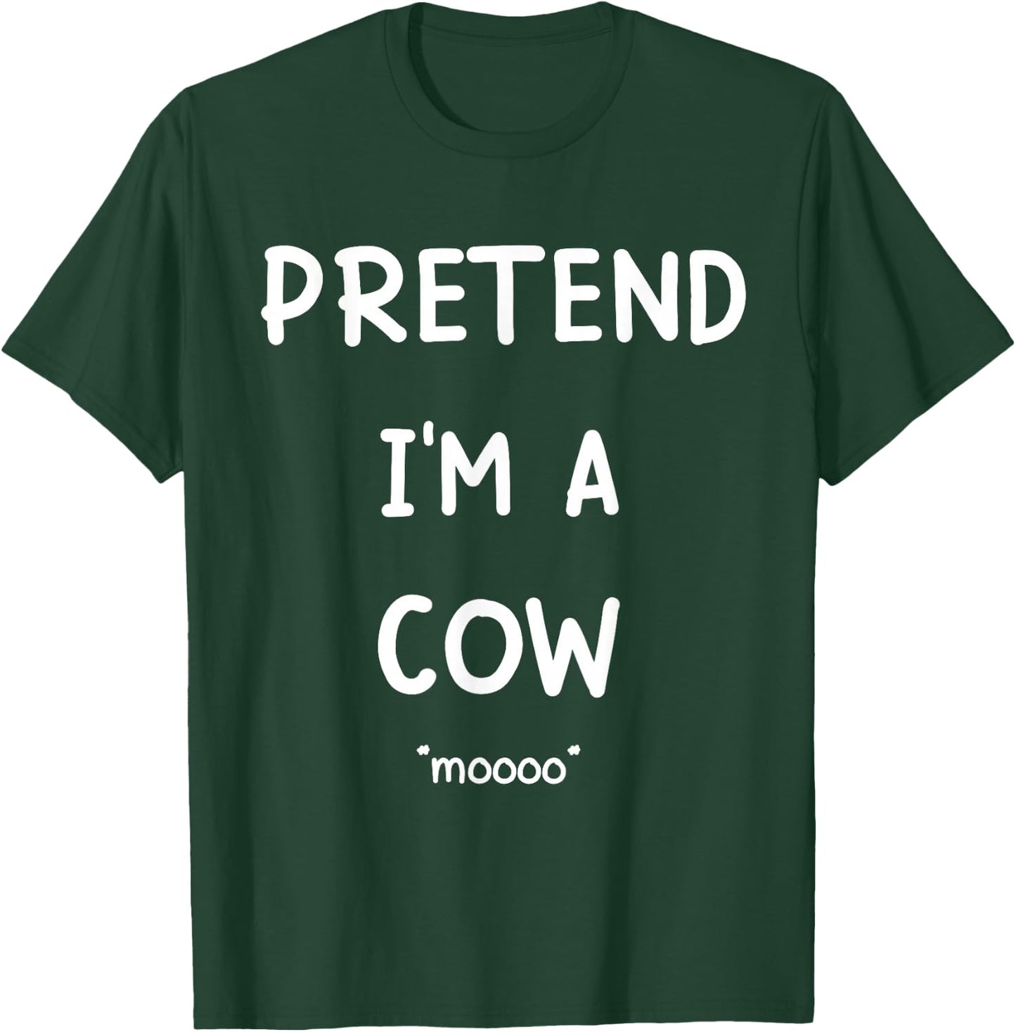 Lazy Halloween Costume Shirt Pretend I'm A Cow Mooo T-Shirt - T-Shirt | Forest
