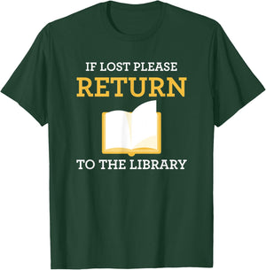 Funny Librarian If Lost Return To Library T-Shirt - T-Shirt | Forest