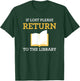 Funny Librarian If Lost Return To Library T-Shirt - T-Shirt | Forest