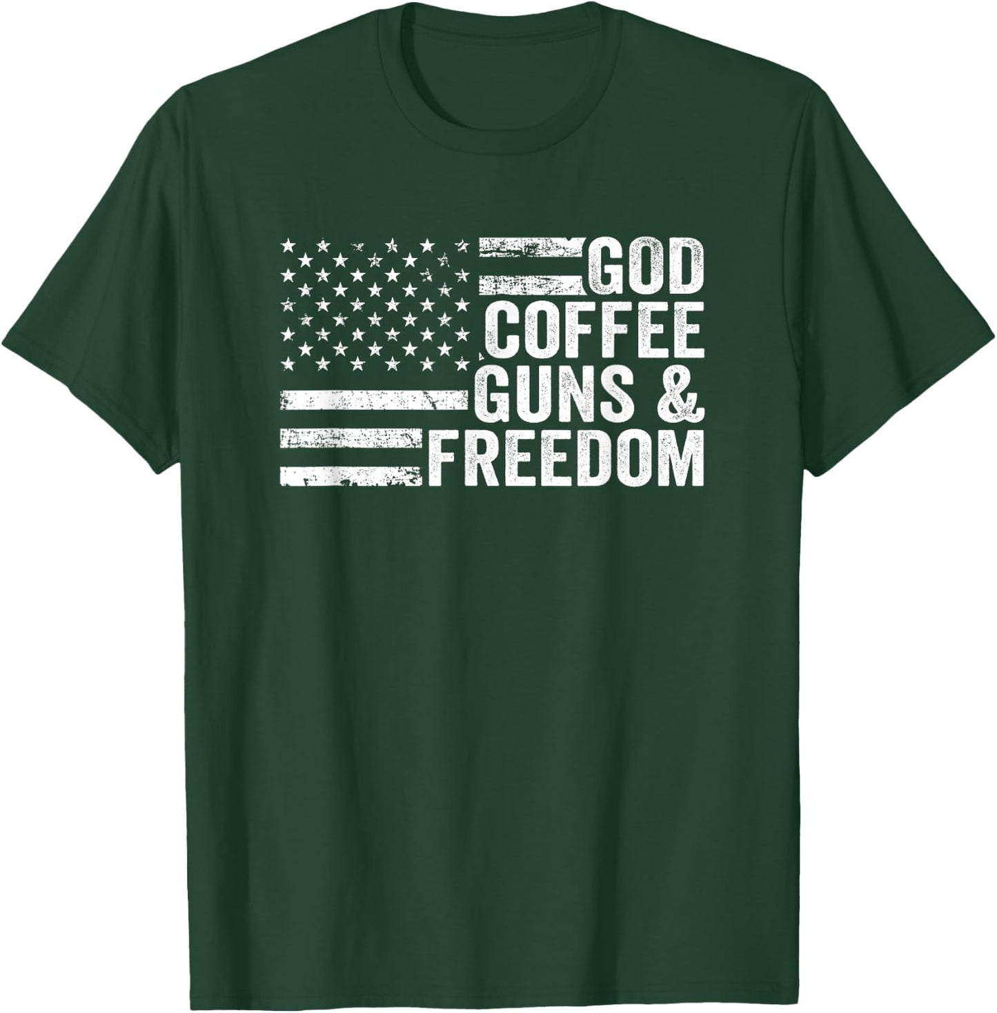 GOD COFFEE GUNS & FREEDOM - Funny Pro Gun USA Flag Women Men T-Shirt - T-Shirt | Forest