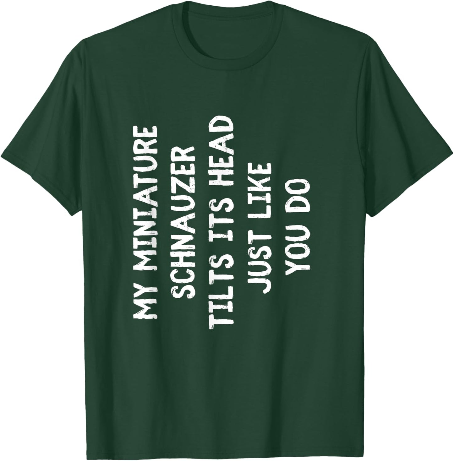 Miniature Schnauzer Funny Dog Lover Gift Cute Women Men Kids T-Shirt - T-Shirt | Forest