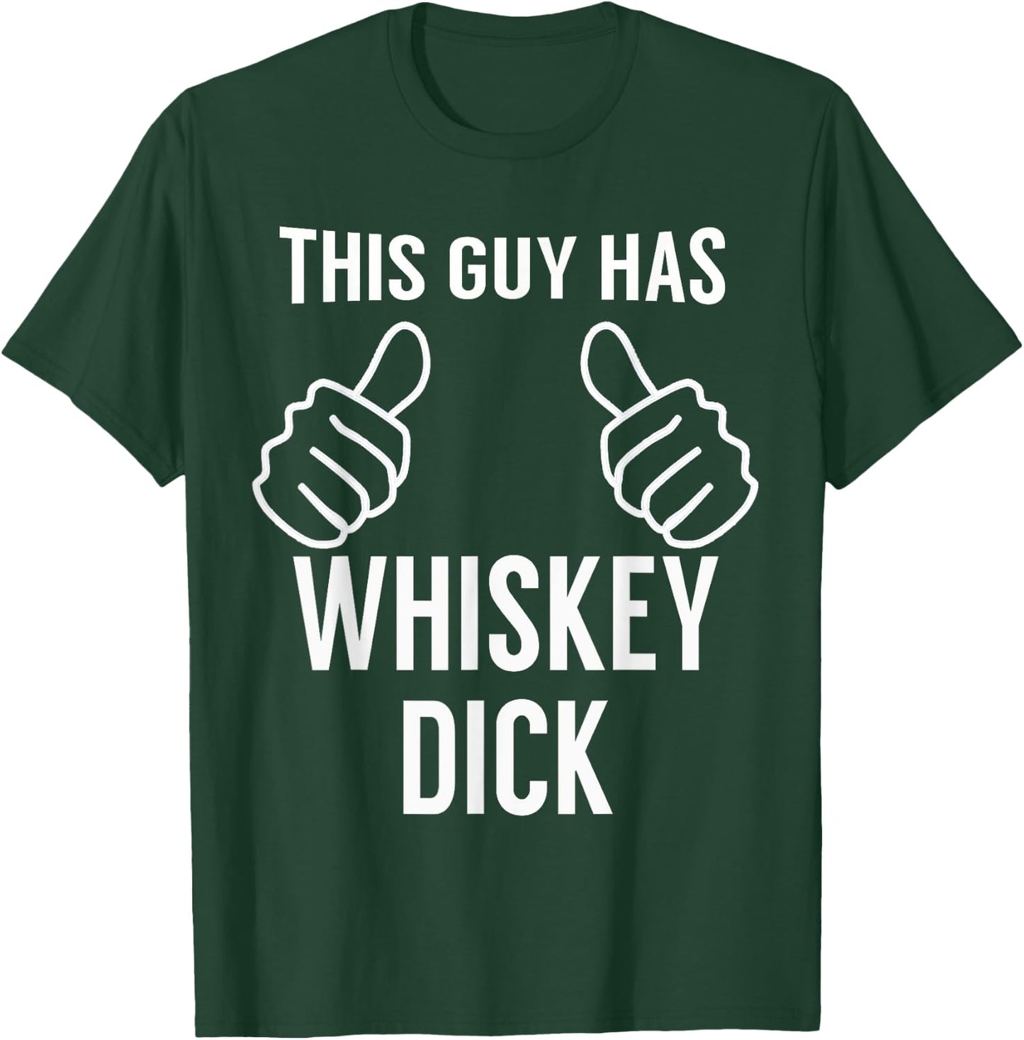 Funny Drinking Whiskey Dick Funny Whiskey Saint Patricks Day T-Shirt - T-Shirt | Forest