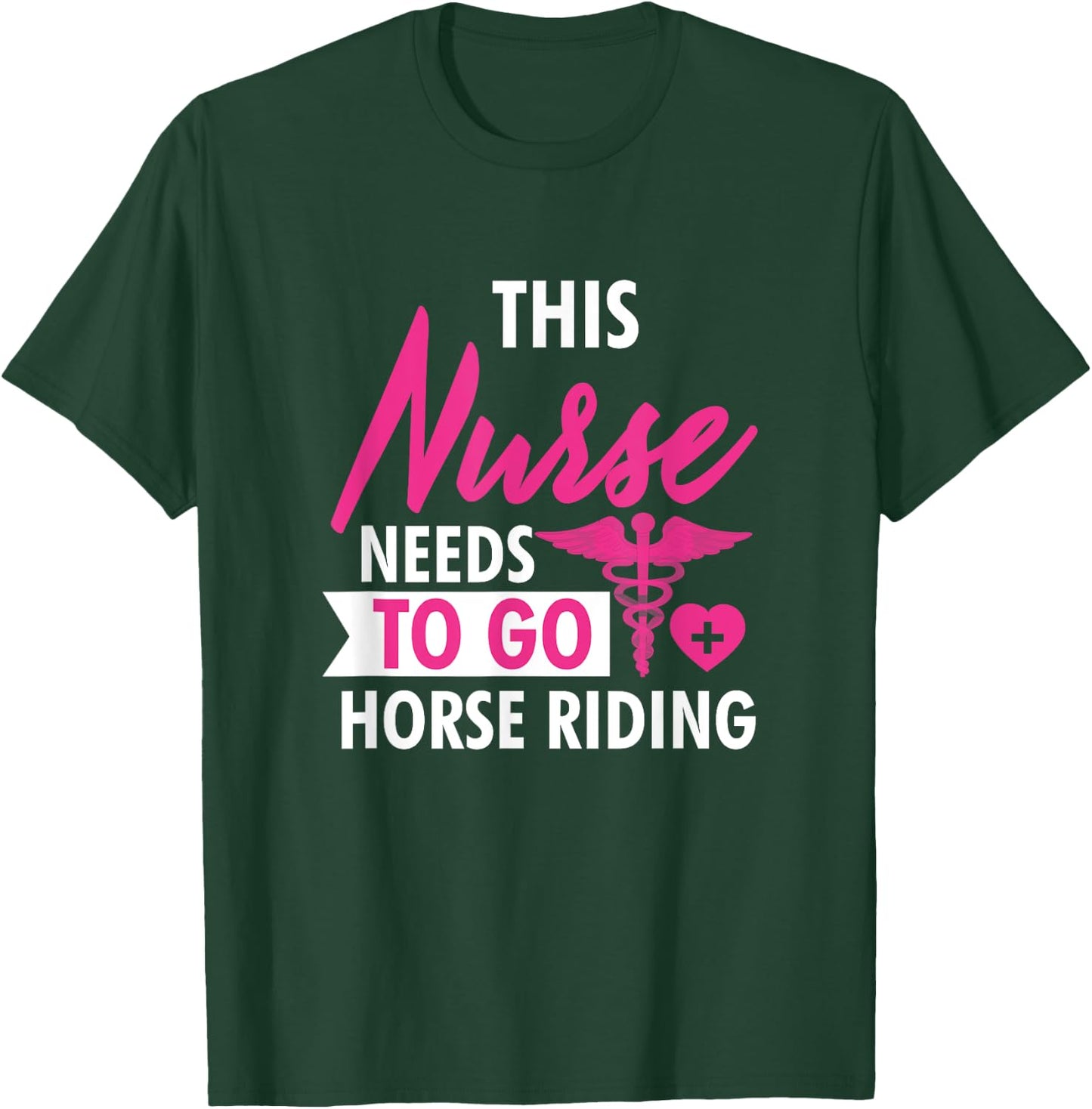 Nurse Need To Ride Horses Funny Nurses Gifts Men T-Shirt - T-Shirt | Forest