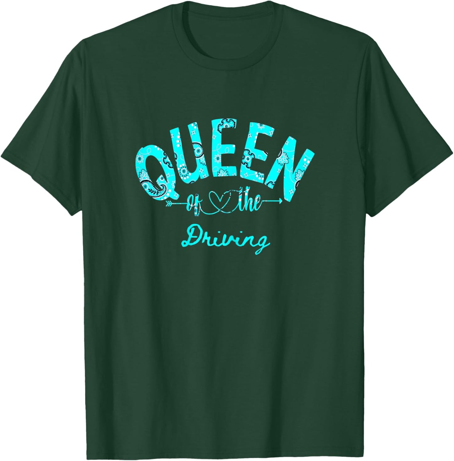 Queen Of Driving T-Shirt - T-Shirt | Forest
