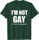 I'm Not Gay But My Boyfriend is Gift Perfekt Shirt Gift T-Shirt - T-Shirt | Forest