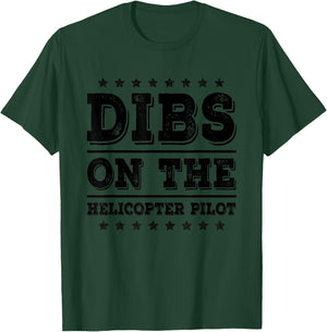 Dibs on The Helicopter Pilot Funny Wife Girlfriend T-Shirt - T-Shirt | Forest