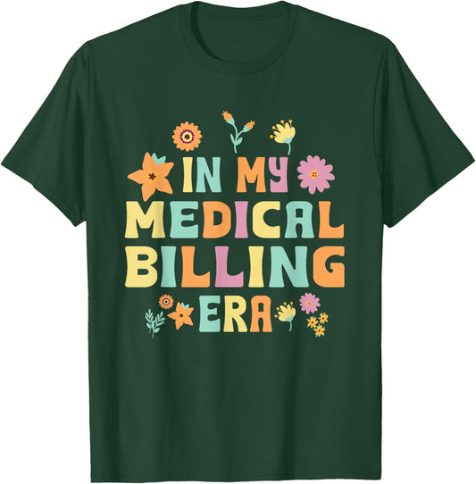 Funny Medical Biller Saying Medical Coder Billing Specialist T-Shirt - T-Shirt | Forest
