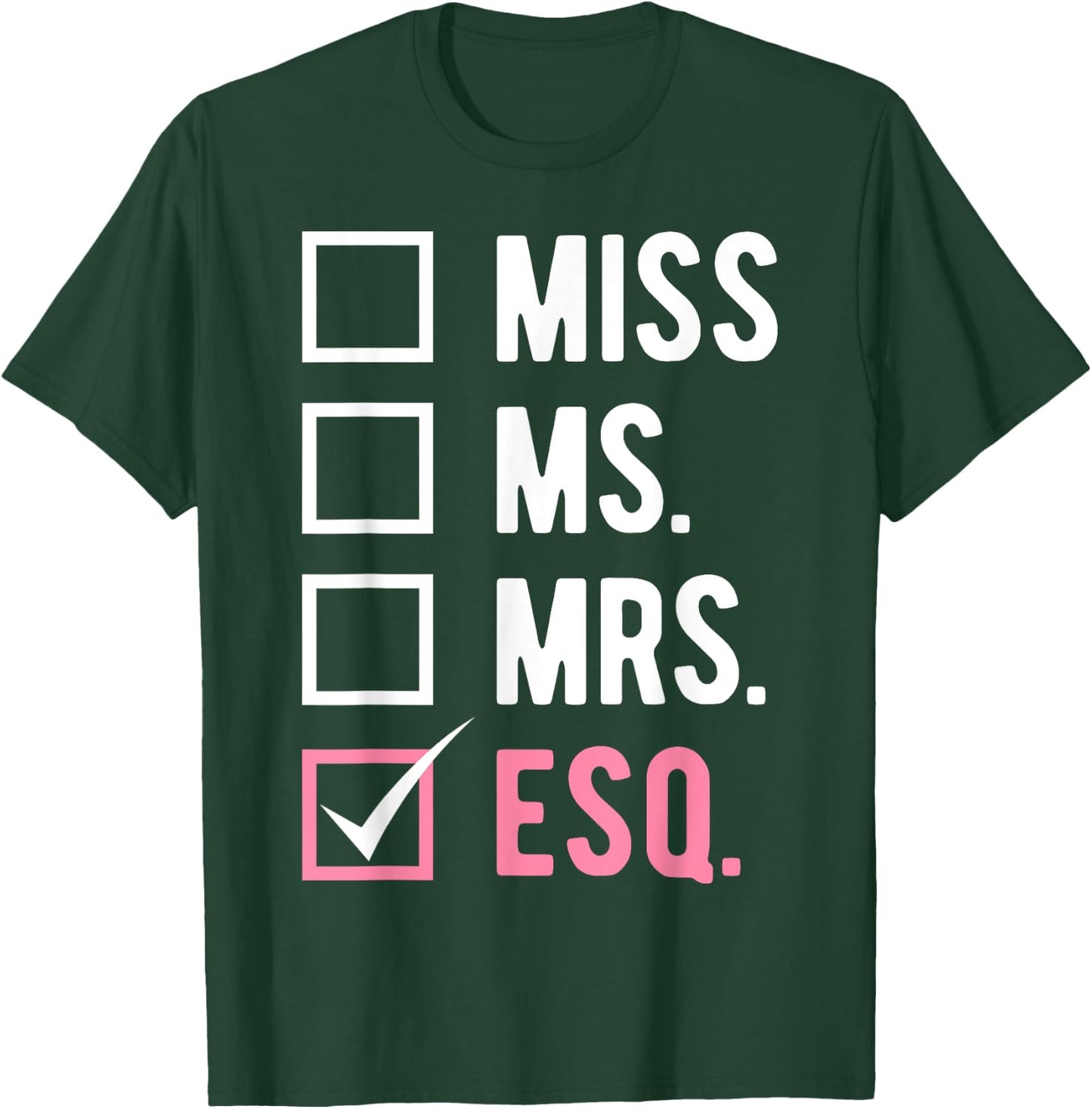 Lawyer Law Students Miss Ms. Mrs. Esq. T-Shirt - T-Shirt | Forest