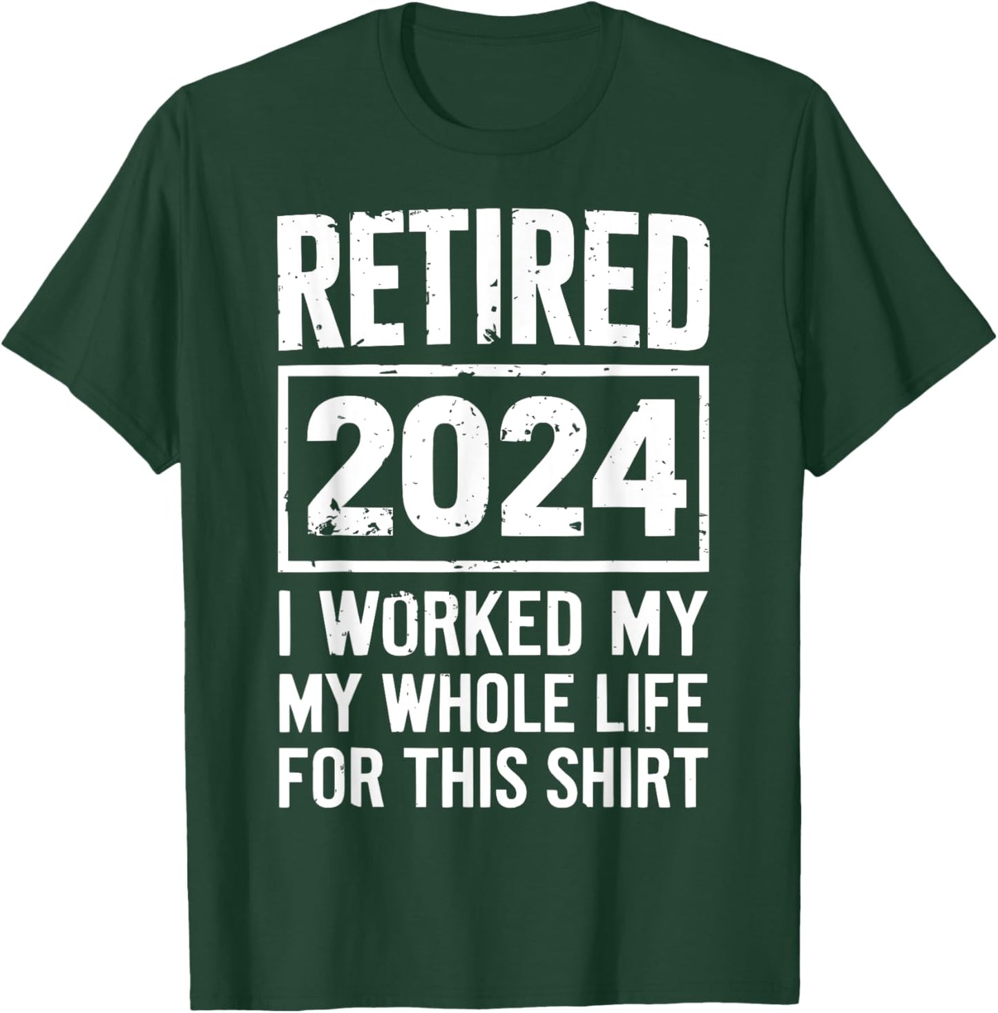 Humor & Women: Retired 2024 T-Shirt - T-Shirt | Forest