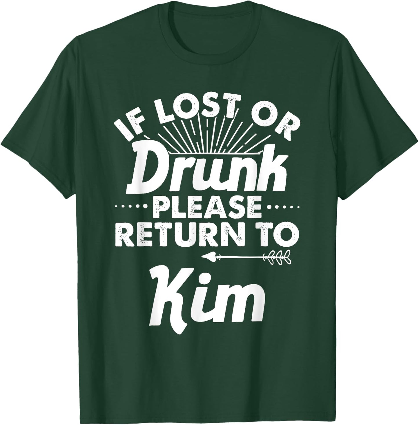If Lost Or Drunk Please Return To KIM Gift Name Women T-Shirt - T-Shirt | Forest