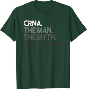 CRNA The Man Myth Legend Gift T-Shirt - T-Shirt | Forest