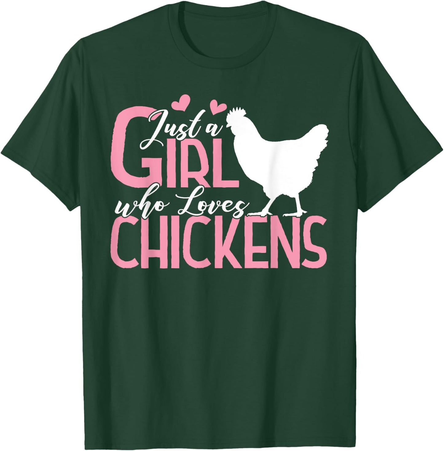 Just a Girl who Loves Chickens Gift Poultry Lovers T-Shirt - T-Shirt | Forest